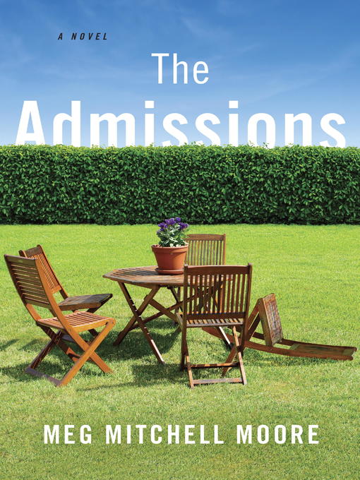 Title details for The Admissions by Meg Mitchell Moore - Wait list